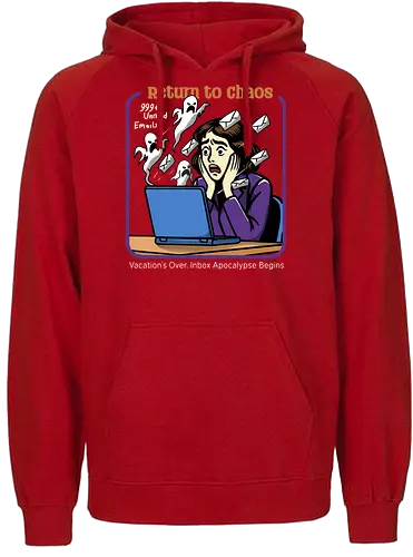 Return to Chaos - digital ghosts, corporate life, relatable, office humor, back to work, haunted inbox, ghost emails, spooky office, return to chaos, work stress, vacation over, email overload, halloween vibes, work life balance, funny work art - Fairtrade Hoodie