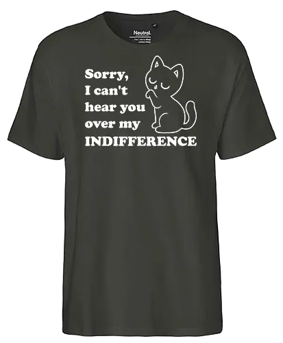 Cat Indifference - Cat, Black Cat, Sarcasm, Joke, Pun, Cute, Fluffy, Cats, Sarcastic, Fun, Funny, Quote - Fairtrade T-Shirt