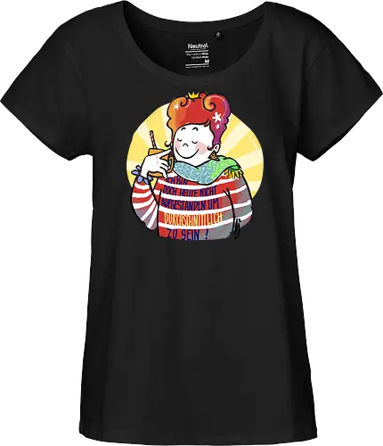 Ich bin doch heute nicht aufgestanden um durchschnittlich zu sein