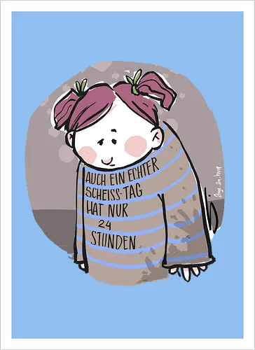 Auch ein echter Scheiss Tag hat nur 24 Stunden