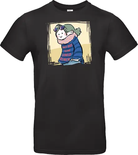 Hier bitte keine Schuld abladen