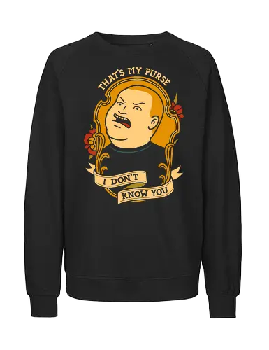  That's My Purse! - pop culture, Mike Judge, Bobby Hill, King of the Hill, That's My Purse, I Don't Know You, cartoon, funny, fan art, t-shirt design, art print, tattoo flash, retro cartoon, 90s nostalgia, Texas, comedy - Fairtrade Sweatshirt