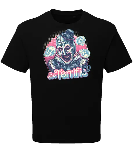 Be Terrified