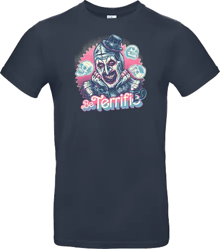 Be Terrified