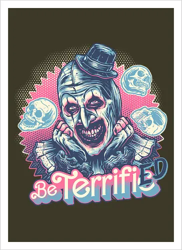 Be Terrified