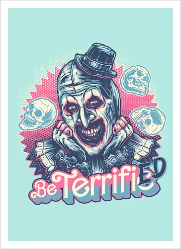 Be Terrified