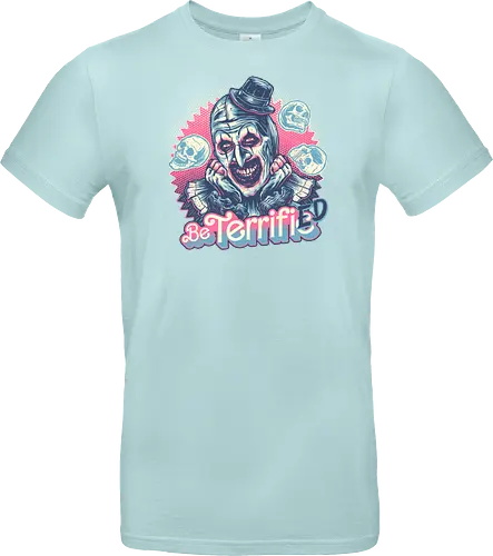 Be Terrified