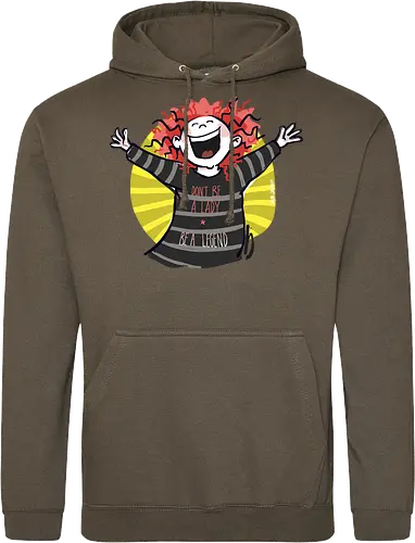 Don´t be a lady, be a legend!