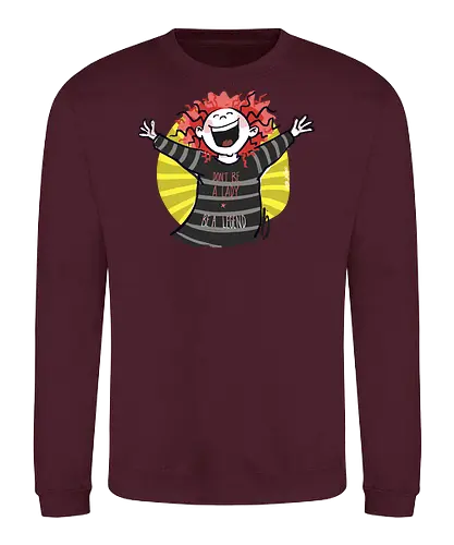 Don´t be a lady, be a legend! - streifenweise, Spruch, Ringelpullisprüche, Ringeldinger, Weisheit, Motivation, Ringelpulli, SprücheShirt, Cartoon Illustration, legend, Statement, Handgezeichnet, Humor, Selbstironie, Streifenpulli, Spruchshirt, deutsch - Sweatshirt
