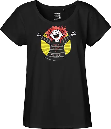 Don´t be a lady, be a legend!