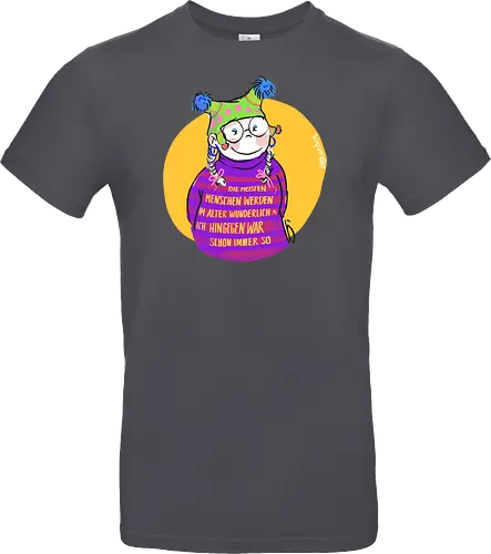 Die meisten Menschen werden im Alter wunderlich...