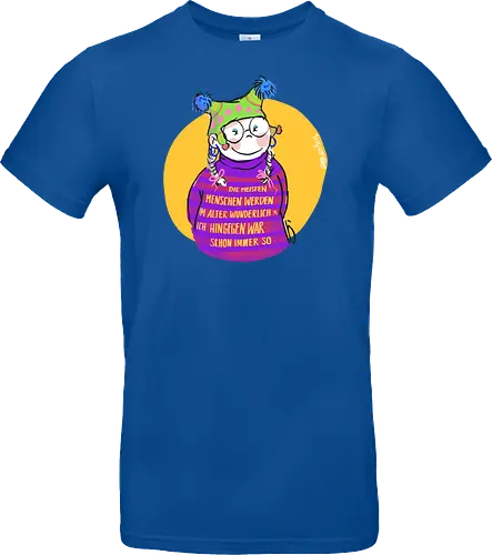 Die meisten Menschen werden im Alter wunderlich...