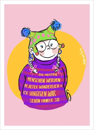 Die meisten Menschen werden im Alter wunderlich...