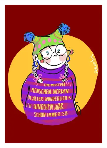 Die meisten Menschen werden im Alter wunderlich...