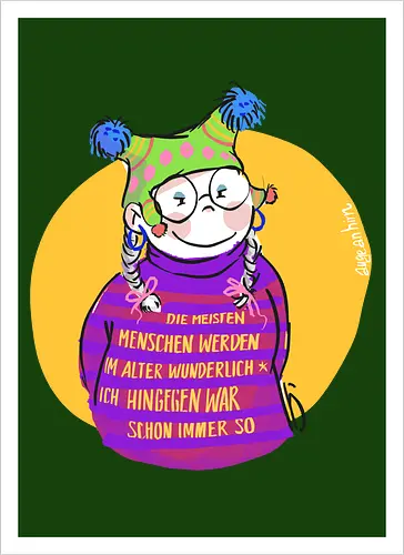 Die meisten Menschen werden im Alter wunderlich...