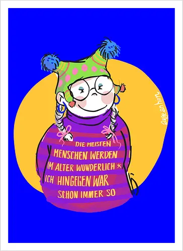 Die meisten Menschen werden im Alter wunderlich...