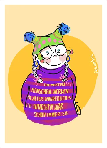 Die meisten Menschen werden im Alter wunderlich...