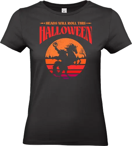 Heads Will Roll This Halloween - spooky, vintage, halloween, creepy, eerie, fall, goth, gothic, halloween night, headless horseman, horror, october, pumpkin, retro, scary - Standard T-Shirt (Frauen)