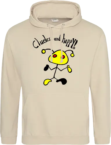 Clueless and happy!