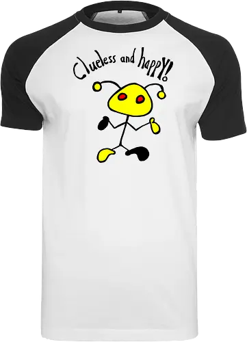 Clueless and happy!