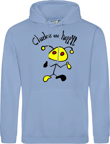 Clueless and happy!