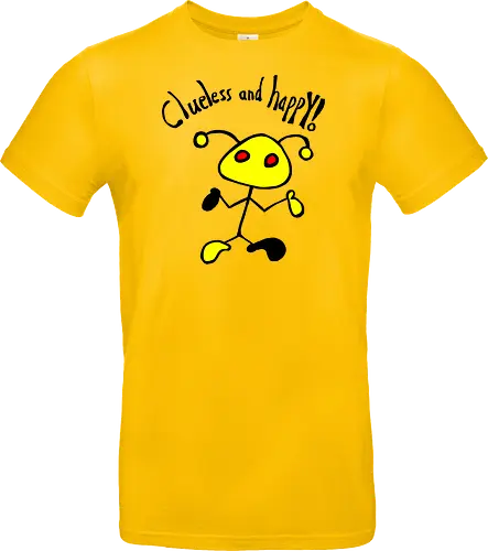 Clueless and happy!