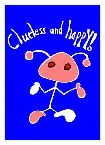 Clueless and happy! Weiß.