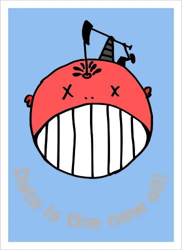 Data is the new oil, helle Schrift