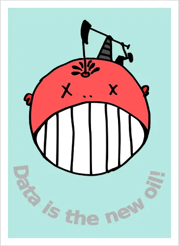 Data is the new oil, helle Schrift