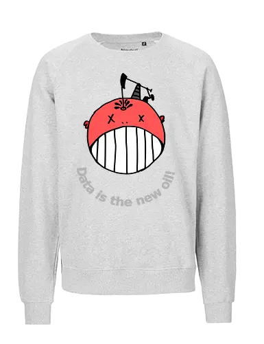 Data is the new oil, helle Schrift - Privatsphäre, BigData, Überwachungskapitalismus - Fairtrade Sweatshirt