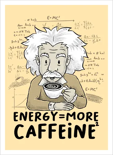 Energy = More Caffeine²