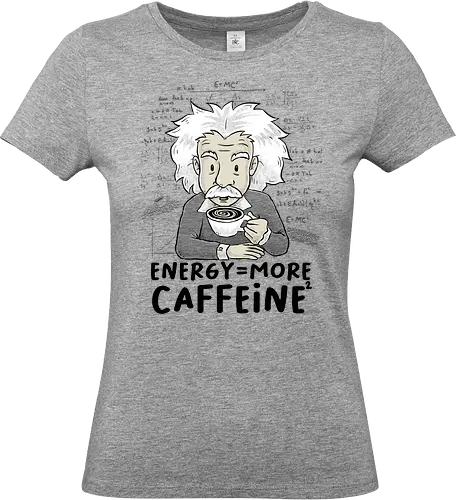 Energy = More Caffeine² - caffeine, einstein, albert einstein, drink, science, coffee - Standard T-Shirt (Frauen)