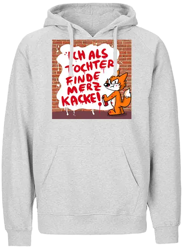 Nicht mein Kanzler - Merz, Graffiti, Tochter, Feminismus - Fairtrade Hoodie