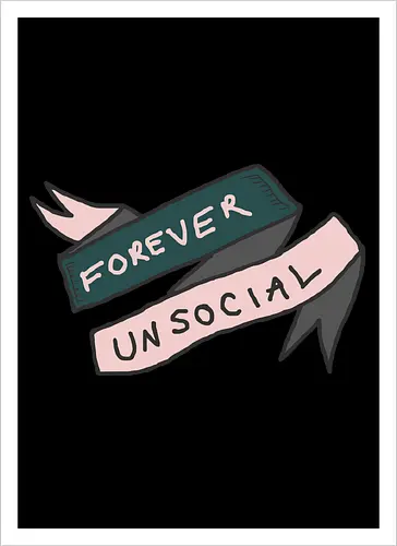  Forever Unsocial Banner