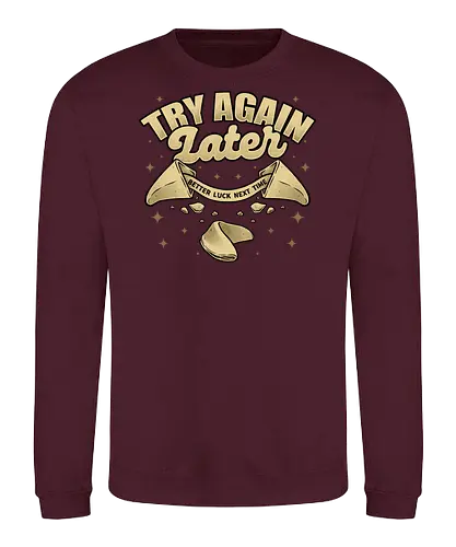 Ironic Fortune Cookie - Irony, Sarcasm, Chinese, Fortune Cookie, Fortune, Fortune Teller, Joke, Fun, Funny, Dad Joke, Pun, Better, Luck - Sweatshirt