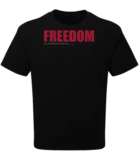 freedom as a hallucination