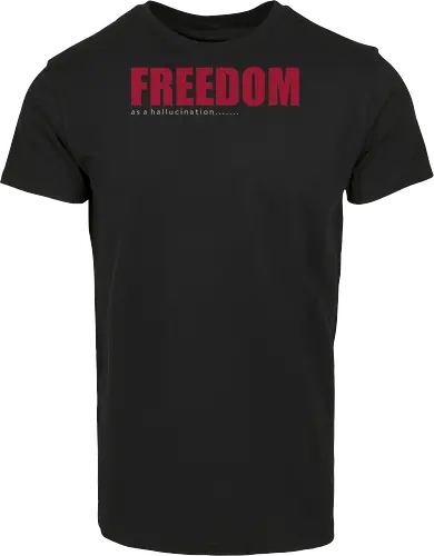 freedom as a hallucination