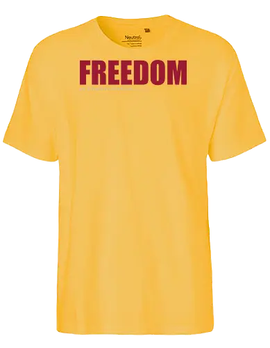 freedom as a hallucination - freedom, speech, national, comedy, parody, fun, justice, font, lettering, typography - Fairtrade T-Shirt