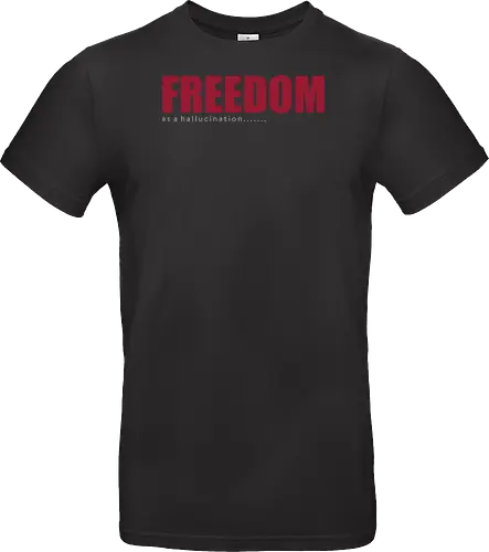 freedom as a hallucination