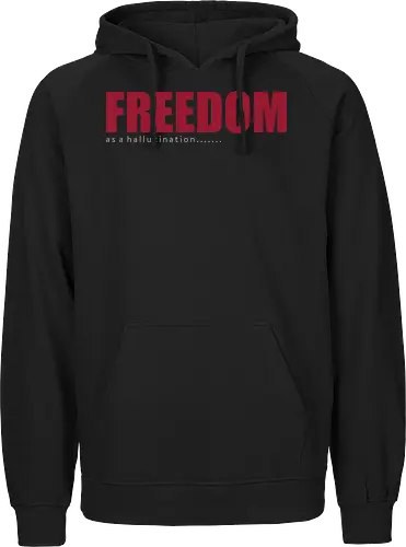 freedom as a hallucination