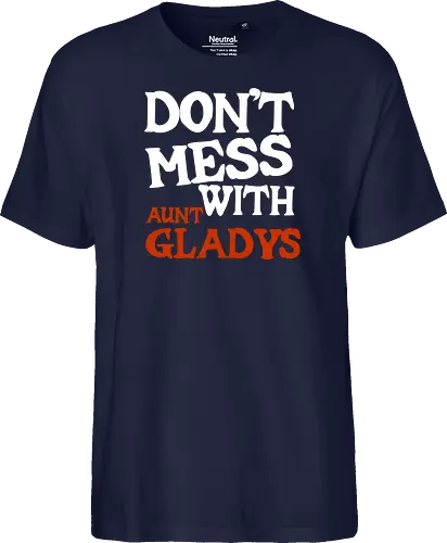 dont mess with aunt gladys