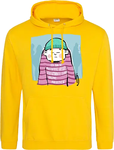 Ich bin so motiviert heute, ich könnte glatt Bäume angucken