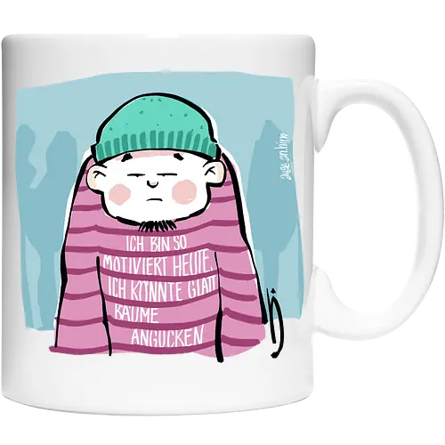 Ich bin so motiviert heute, ich könnte glatt Bäume angucken