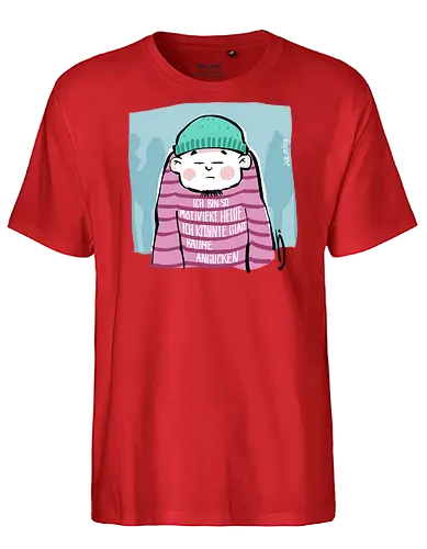 Ich bin so motiviert heute, ich könnte glatt Bäume angucken - Ringelpullisprüche, Ringeldinger, streifenweise, Spruch, Weisheit, Motivation, Ringelpulli, SprücheShirt, Cartoon Illustration, Statement, Handgezeichnet, Humor, Selbstironie, Streifenpulli, Spruchshirt, deutsch - Fairtrade T-Shirt
