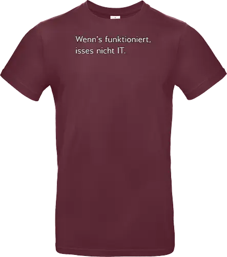 Wenn's funktioniert, isses nicht IT.