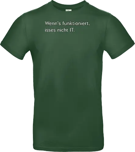 Wenn's funktioniert, isses nicht IT.