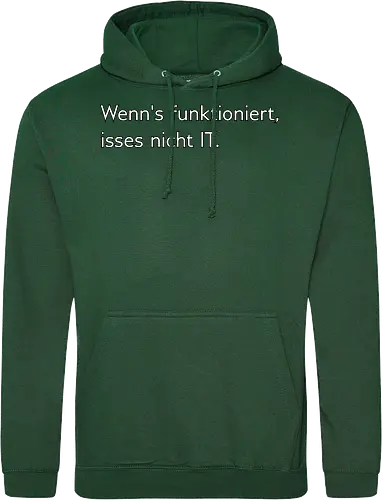 Wenn's funktioniert, isses nicht IT.