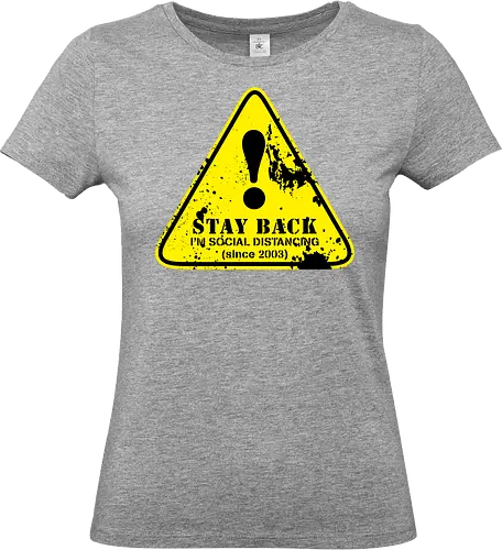 social distance sign  - word, comedy, sarcasm, parody, font, typography, fun, funny, meh, meme, reaction - Standard T-Shirt (Frauen)