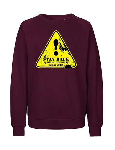 social distance sign  - word, comedy, sarcasm, parody, font, typography, fun, funny, meh, meme, reaction - Fairtrade Sweatshirt