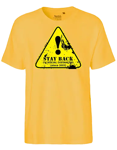social distance sign  - word, comedy, sarcasm, parody, font, typography, fun, funny, meh, meme, reaction - Fairtrade T-Shirt